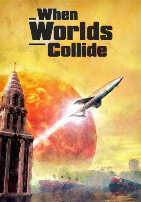 when worlds collide images